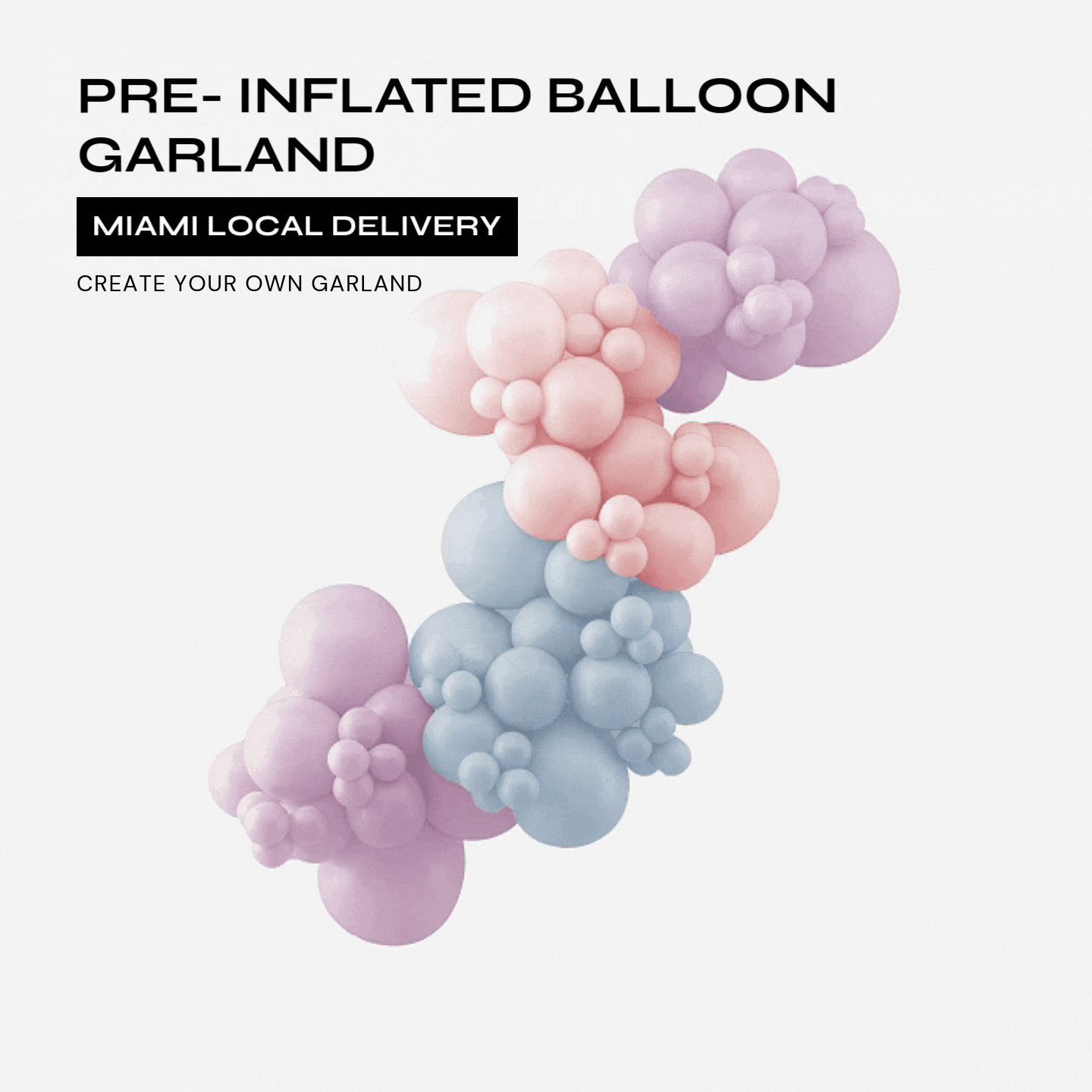 CREATE YOUR OWN BALLOON GARLAND (Pre-inflated)